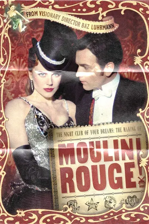 The Night Club of Your Dreams: The Making of 'Moulin Rouge'