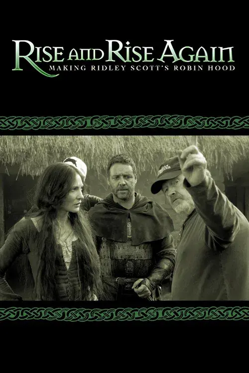 Rise and Rise Again: Making Ridley Scott's Robin Hood