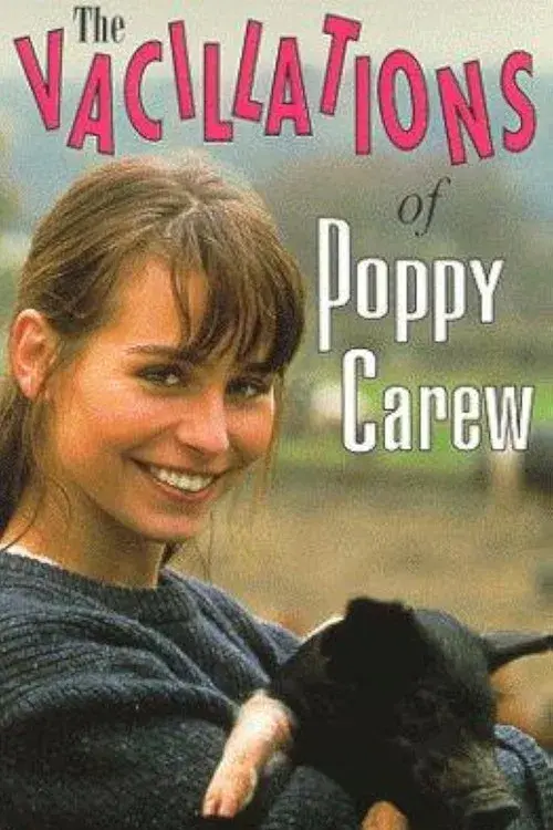 The Vacillations of Poppy Carew