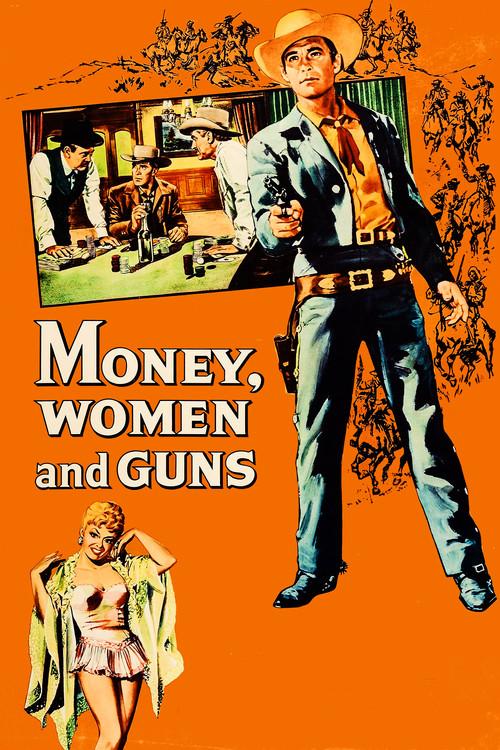 Money, Women and Guns