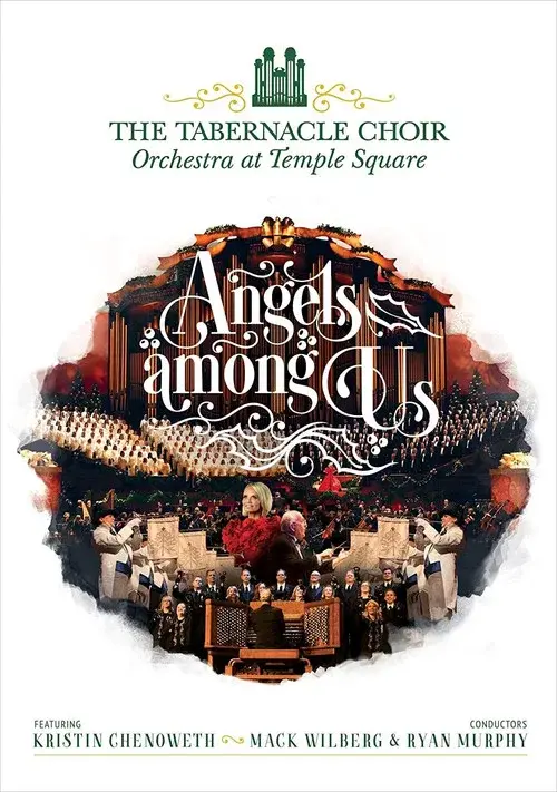 Angels Among Us: The Tabernacle Choir at Temple Square featuring Kristin Chenoweth