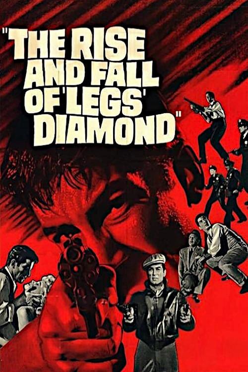 The Rise and Fall of Legs Diamond