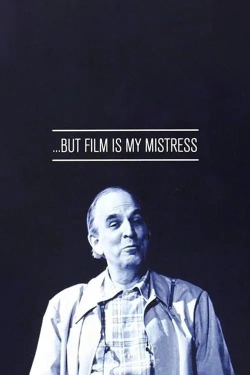 … But Film Is My Mistress