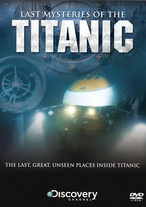 Last Mysteries Of The Titanic