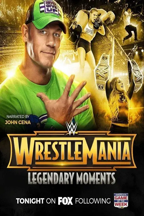 WWE WrestleMania's Legendary Moments