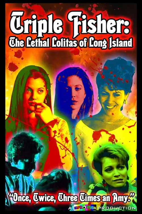 Triple Fisher: The Lethal Lolitas of Long Island
