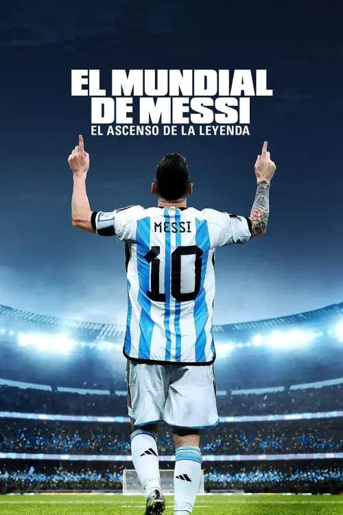 El Mundial de Messi: El ascenso de la leyenda poster