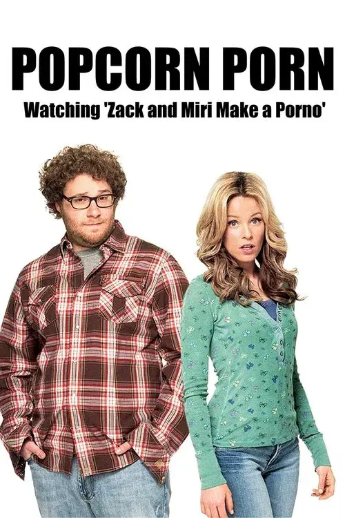 Popcorn Porn: Watching 'Zack and Miri Make a Porno'