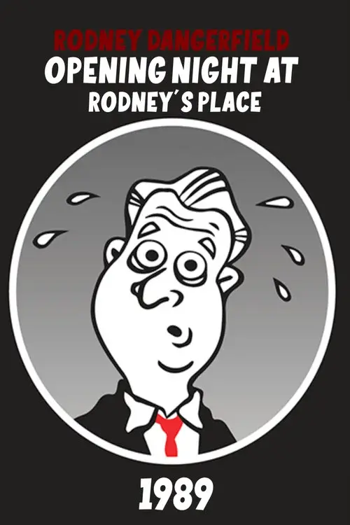 Rodney Dangerfield: Opening Night at Rodney's Place
