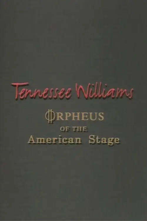 Tennessee Williams: Orpheus of the American Stage