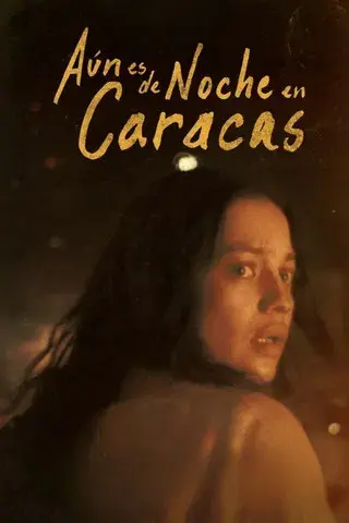 Aún es de Noche en Caracas poster