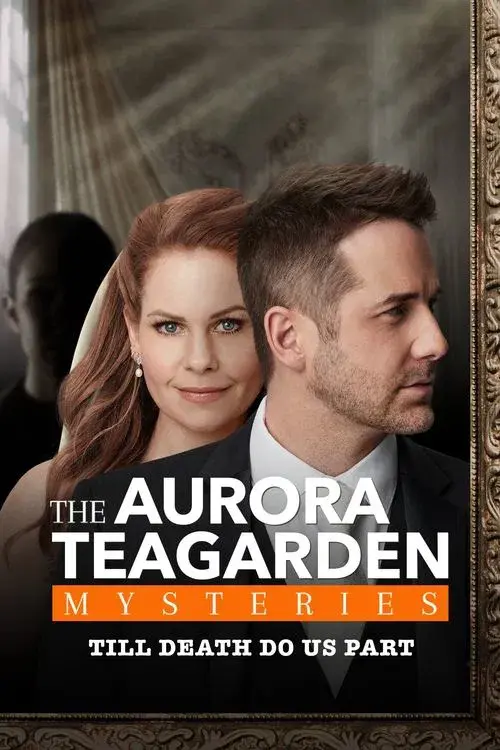 Un misterio para Aurora Teagarden: Hasta que la muerte nos separe poster