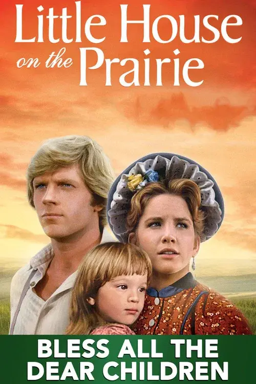 Little House: Bless All the Dear Children