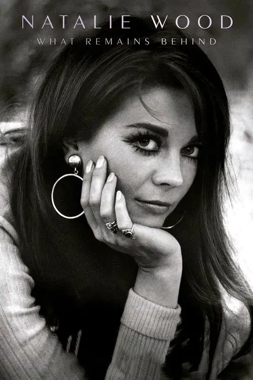 Natalie Wood: What Remains Behind