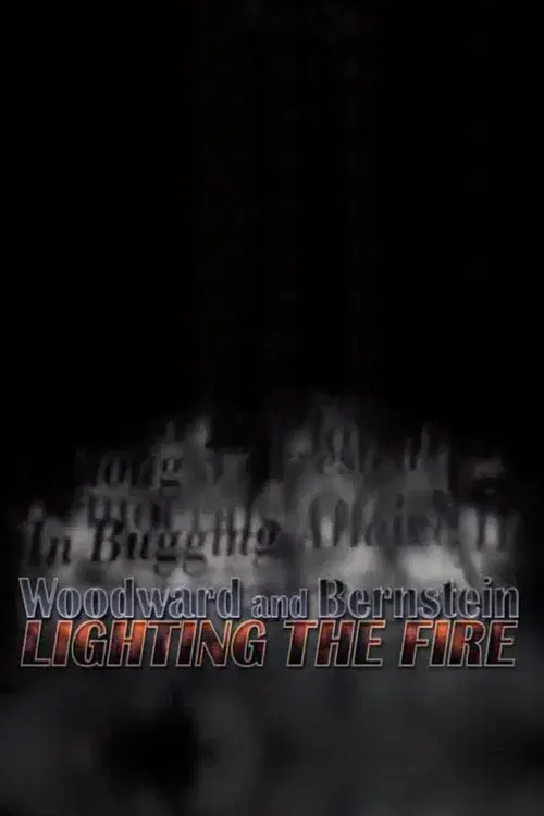 Woodward and Bernstein: Lighting the Fire