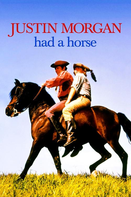 Justin Morgan Had a Horse