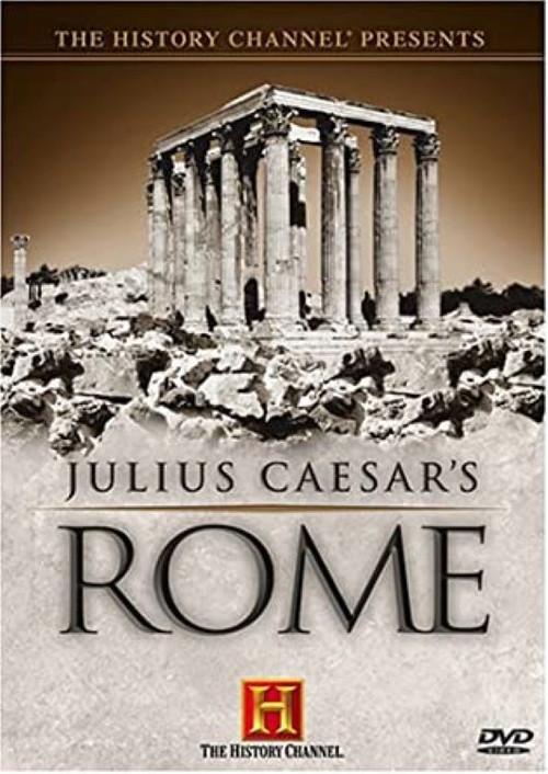 The History Channel Presents: Julius Caesar's Rome