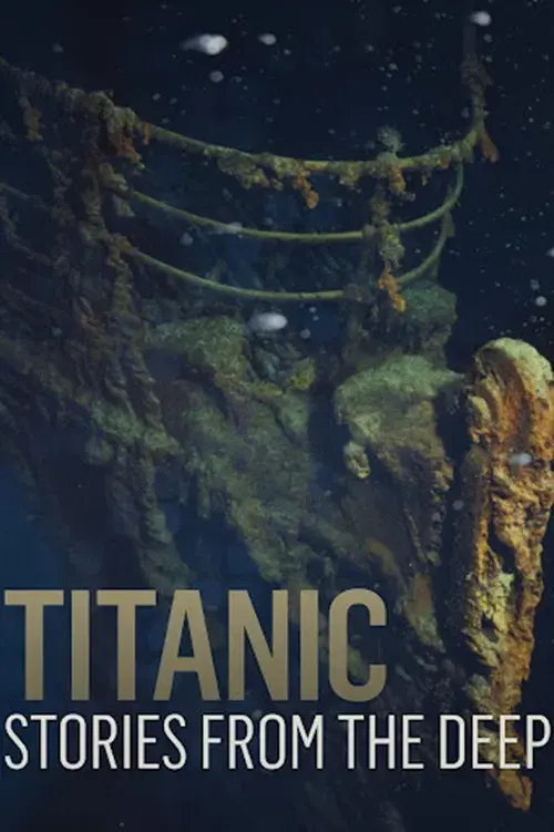 Titanic: Stories from the Deep