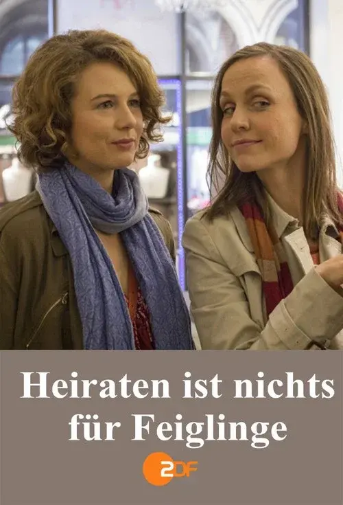 Heiraten ist nichts für Feiglinge