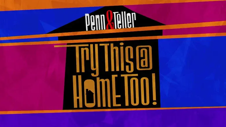 Penn & Teller: Try This at Home Too - Fondo