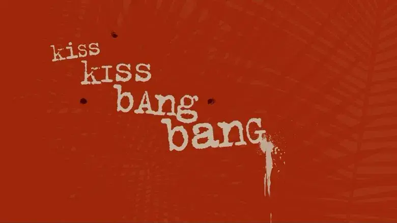 Kiss Kiss Bang Bang - Fondo
