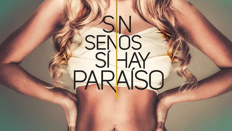 Sin senos sí hay paraíso - Fondo