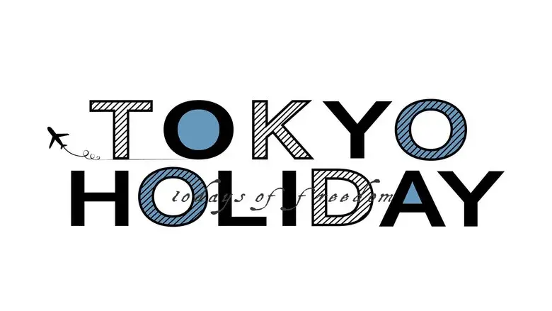 トウキョウホリデイ - Fondo