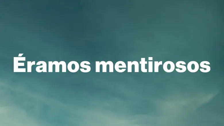 Éramos mentirosos - Fondo