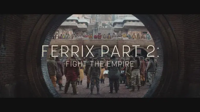 Ferrix, Parte 2: Lucha contra el Imperio