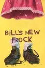 Bill's New Frock