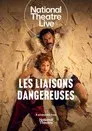 National Theatre Live: Les Liaisons Dangereuses