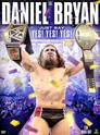 Daniel Bryan: Just Say Yes! Yes! Yes!