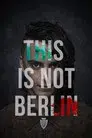 Esto no es Berlín