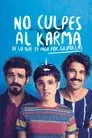 No culpes al karma de lo que te pasa por gilipollas
