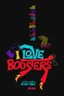 I Love Boosters
