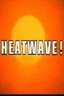 Heatwave!