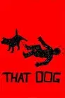 That Dog