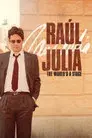 Raúl Juliá: The World’s a Stage