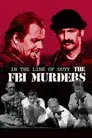 In the Line of Duty: The F.B.I. Murders