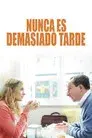 Nunca es demasiado tarde