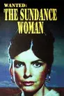 Wanted: The Sundance Woman