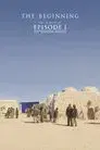 El Comienzo: Haciendo el "Episodio I"