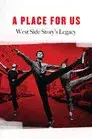 A Place for Us: West Side Story's Legacy