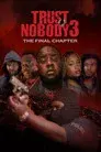 Trust Nobody 3: The Final Chapter