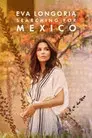 Eva Longoria: Recorriendo México