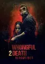 Wrongful Death 2: Bloodlines