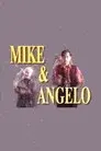 Mike and Angelo