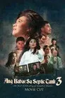 Ang Babae sa Septic Tank 3: The Real Untold Story of Josephine Bracken (Movie Cut)