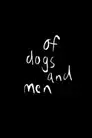 Of Dogs and Men