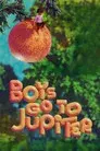 Boys Go to Jupiter